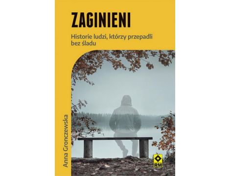 Zaginieni Historie ludzi którzy zaginęli bez śladu