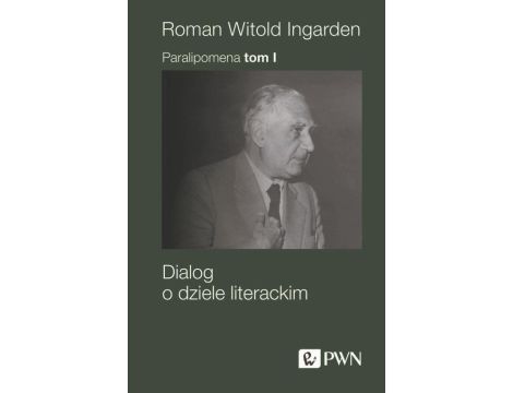 Paralipomena Tom 1 Dialog o dziele literackim