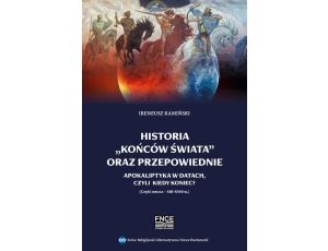 Historia „końców świata” oraz przepowiednie. Apokaliptyka w datach, czyli kiedy nastąpi Koniec? Część druga - XIII-XVIII w