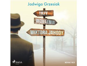 Trzy wcielenia Wiktora Jahody