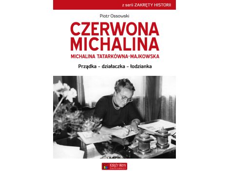 Czerwona Michalina. Michalina Tatarkówna-Majkowska