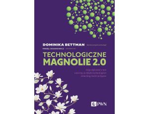 Technologiczne magnolie 2.0 Gdy większość z nas uwierzy, że dzięki technologiom zmienimy świat na lepsze