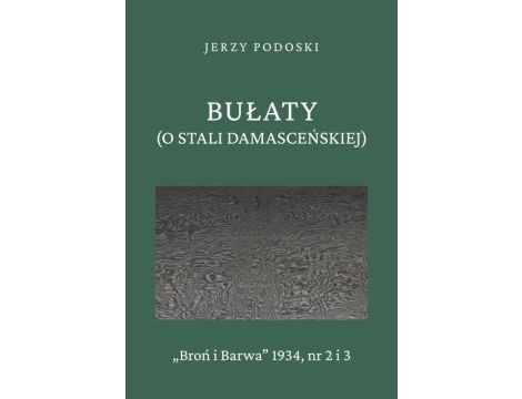 Bułaty (O stali damasceńskiej)