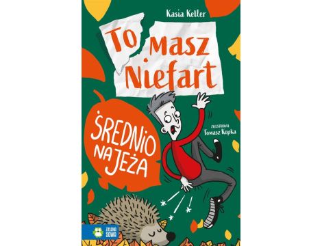 Tomasz Niefart. Średnio na jeża