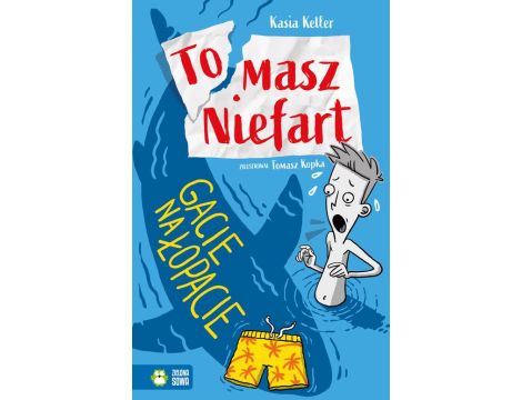 Tomasz Niefart. Gacie na łopacie