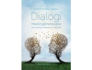 Dialogi międzygeneracyjne. Komunikacja młodzieży z rodzicami