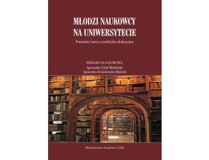 Młodzi naukowcy na uniwersytecie Pomiędzy teorią a praktyką edukacyjną