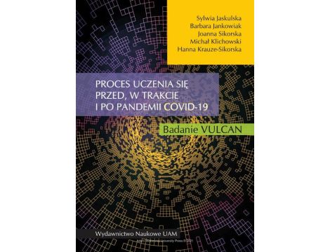 Proces uczenia się przed, w trakcie i po pandemii COVID-19. Badanie VULCAN Badanie VULCAN