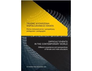 Trudne wydarzenia współczesnego świata. Różne doświadczenia i perspektywy pedagożek i pedagogów