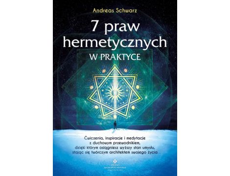 7 praw hermetycznych w praktyce