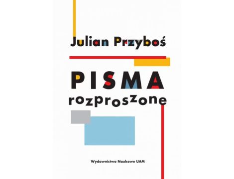 Julian Przyboś Pisma rozproszone