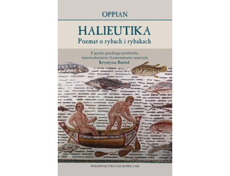 Oppian. Halieutika – Poemat o rybach i rybakach