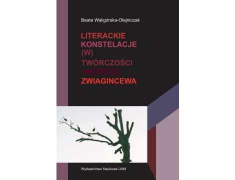 Literackie konstelacje (w) twórczości Andrieja Zwiagincewa