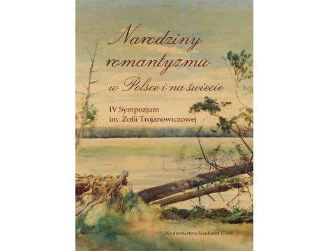 Narodziny romantyzmu w Polsce i na świecie