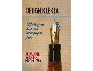 Design Kleksa. Społeczna historia wiecznych piór