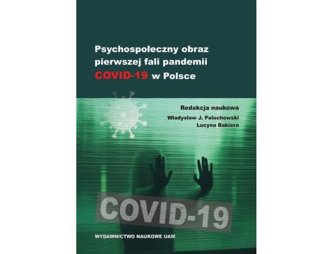 Psychospołeczny obraz pierwszej fali pandemii COVID-19 w Polsce