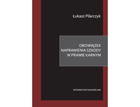 Obowiązek naprawienia szkody w prawie karnym