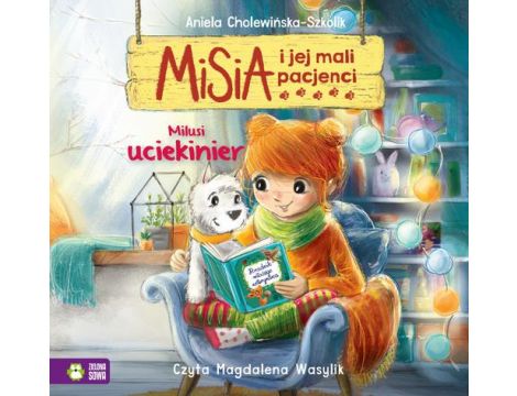 Misia i jej mali pacjenci. Milusi uciekinier