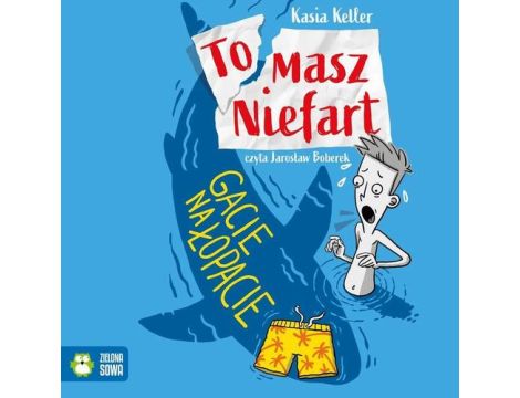 Tomasz Niefart. Gacie na łopacie