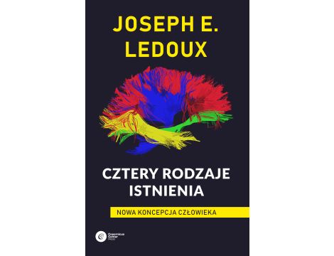 Cztery rodzaje istnienia. Nowa koncepcja człowieka