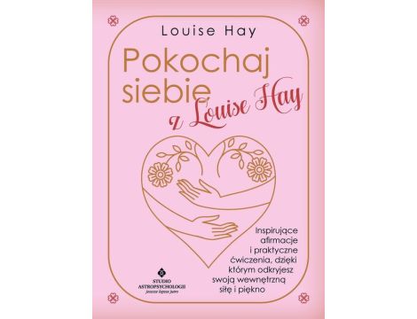 Pokochaj siebie z Louise Hay