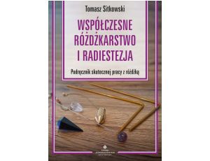 Współczesne różdżkarstwo i radiestezja