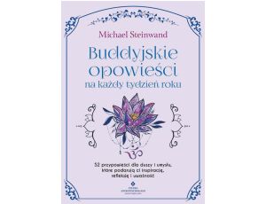 Buddyjskie opowieści na każdy tydzień roku