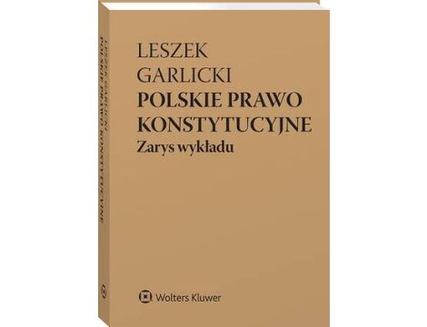 Polskie prawo konstytucyjne. Zarys wykładu