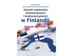 System wspierania innowacyjności i konkurencyjności w Finlandii. Wnioski dla Polski