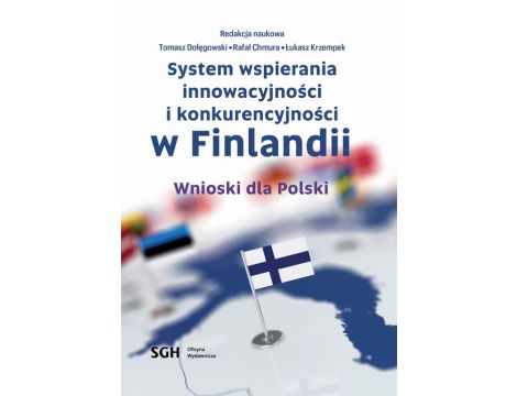 System wspierania innowacyjności i konkurencyjności w Finlandii. Wnioski dla Polski