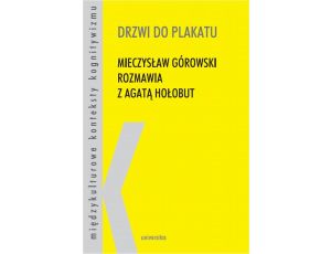Drzwi do plakatu Mieczysław Górowski rozmawia z Agatą Hołobut