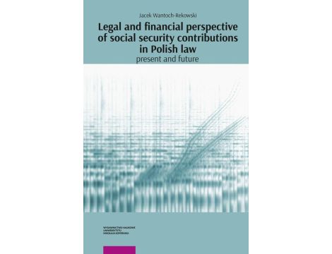 Legal and financial perspective of social security contributions in Polish Law: Present and future