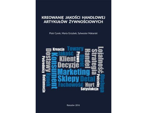 Kreowanie jakości handlowej artykułów żywnościowych