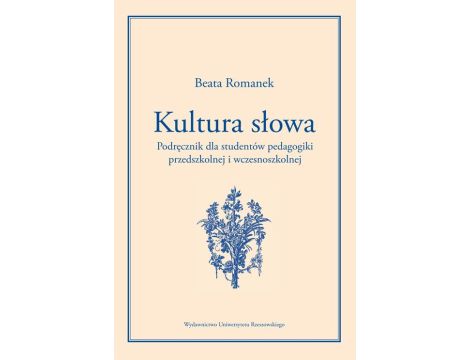 Kultura słowa Podręcznik dla studentów pedagogiki przedszkolnej i wczesnoszkolnej