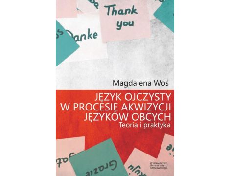 Język ojczysty w procesie akwizycji języków obcych Teoria i praktyka