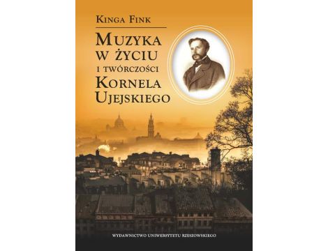 Muzyka w życiu i twórczości Kornela Ujejskiego