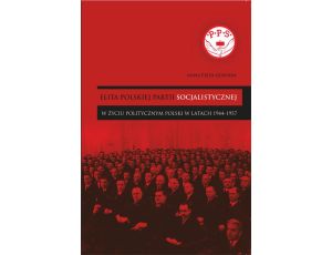 Elita Polskiej Partii Socjalistycznej w życiu politycznym Polski w latach 1944–1957