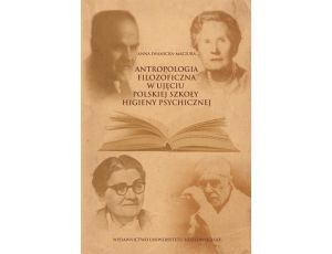 Antropologia filozoficzna w ujęciu polskiej szkoły higieny psychicznej