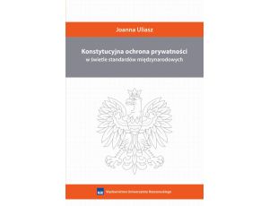 Konstytucyjna ochrona prywatności w świetle standardów międzynarodowych