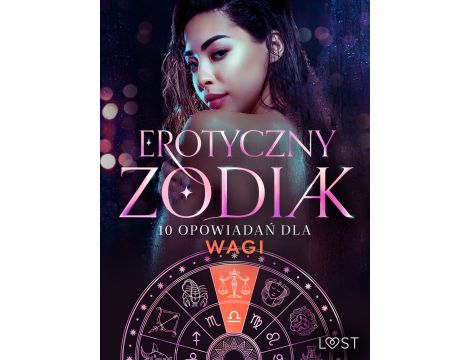 Erotyczny zodiak: 10 opowiadań dla Wagi