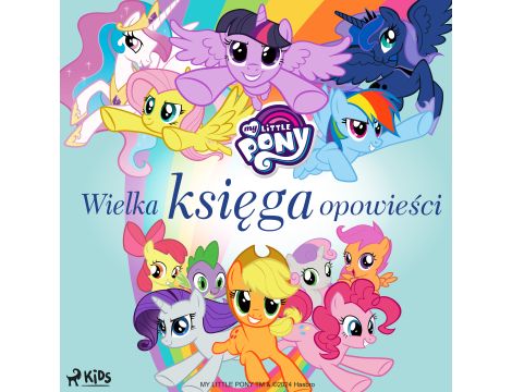 My Little Pony - Wielka księga opowieści