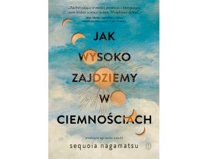 Jak wysoko zajdziemy w ciemnościach