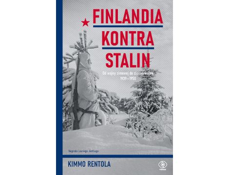 Finlandia kontra Stalin. Od wojny zimowej do zimnej wojny, 1939‒1950