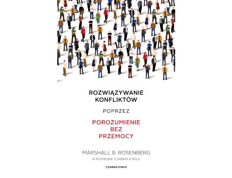 Rozwiązywanie konfliktów poprzez porozumienie bez przemocy