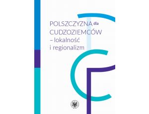 Polszczyzna dla cudzoziemców – lokalność i regionalizm