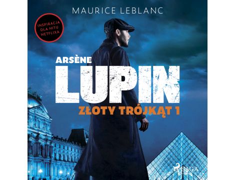 Arsène Lupin. Złoty trójkąt. Tom I