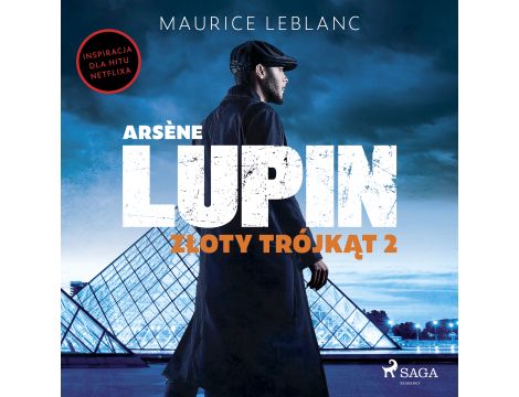 Arsène Lupin. Złoty trójkąt. Tom II