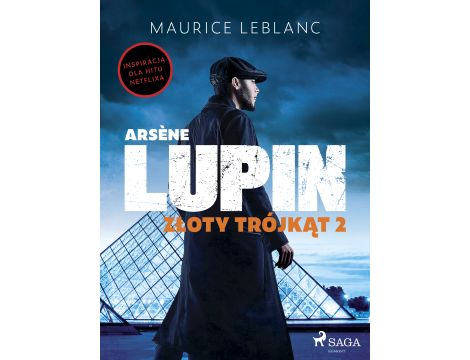 Arsène Lupin. Złoty trójkąt. Tom II