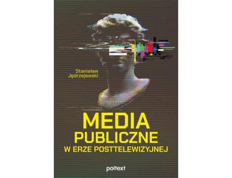 Media publiczne w erze posttelewizyjnej