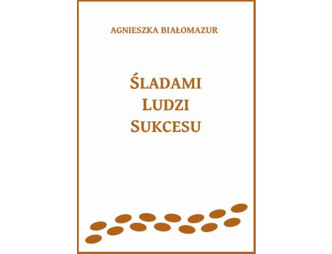 Śladami ludzi sukcesu